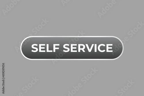 Self Service Button. Speech Bubble, Banner Label Self Service