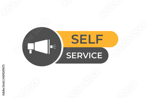 Self Service Button. Speech Bubble, Banner Label Self Service