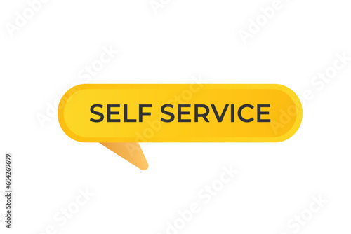 Self Service Button. Speech Bubble, Banner Label Self Service