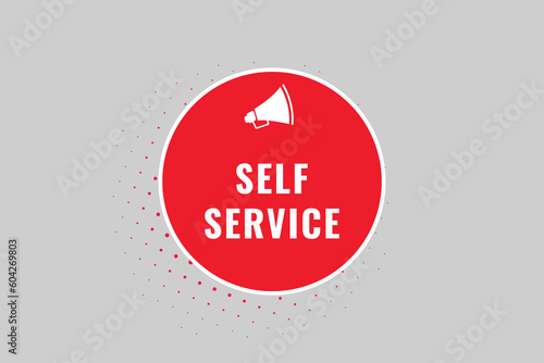 Self Service Button. Speech Bubble, Banner Label Self Service