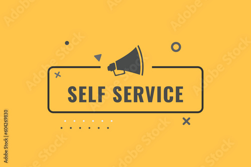 Self Service Button. Speech Bubble, Banner Label Self Service