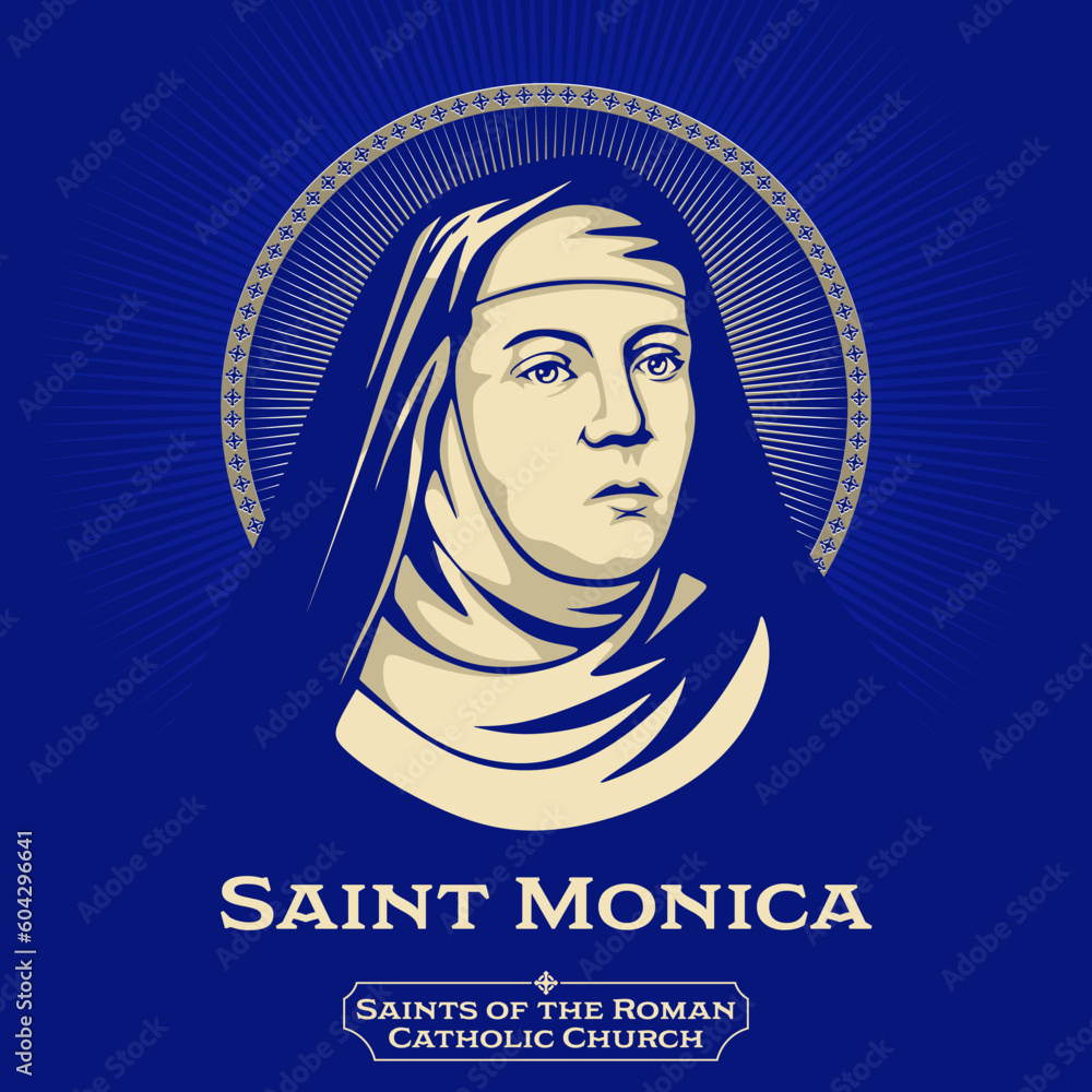 Catholic Saints. Saint Monica (332387) was an early North African