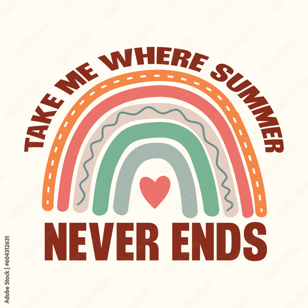 Take Me Where Summer Never Ends Retro Summer T-Shirt Design