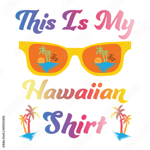 This Is My Hawaiian Shirt SVG PNG, Hawaii Vacation svg PNG, summer svg, Hawaiian Shirt Png, Last Day Of School svg png, hawaii svg bundle