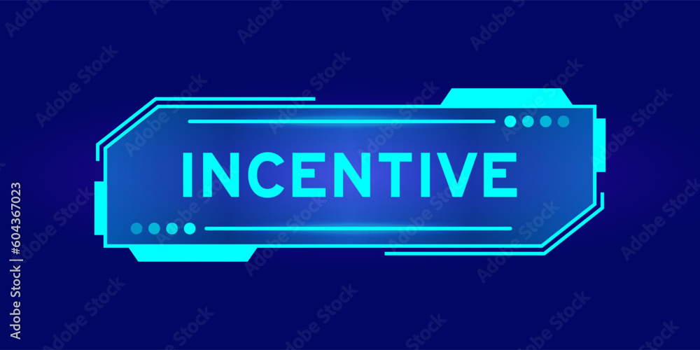 Futuristic hud banner that have word incentive on user interface screen on blue background
