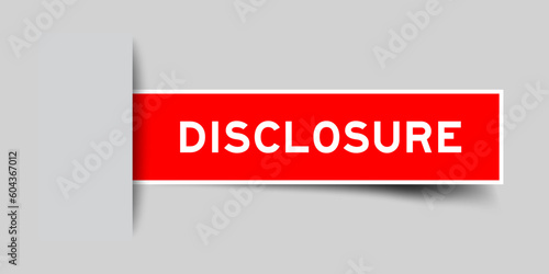 Red color square label sticker with word disclosure that inserted in gray background