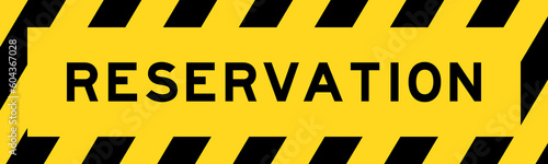 Yellow and black color with line striped label banner with word reservation