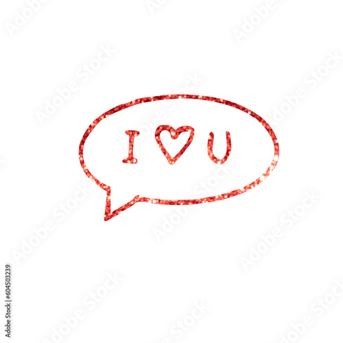 hand drawn illustration of an illustration I Love You Speech Bubble Glitter red