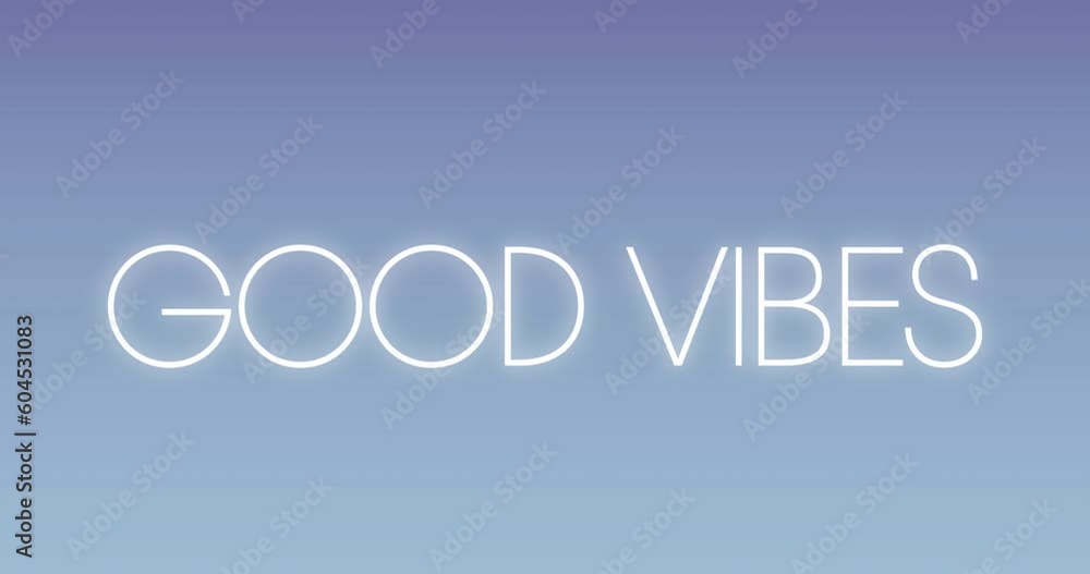 Animation of good vibes text over blue background Animation of good vibes text over blue background