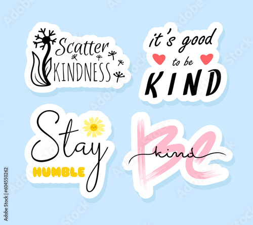 Be kind motivational sticker set. Cute vector notebook label clip art. Kindness quotes.