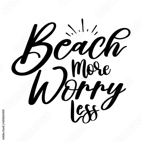 Beach More Worry Less