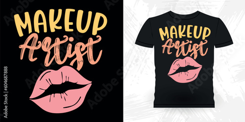 Funny Beautician Cosmetologist Makeup Artist T-Shirt Design