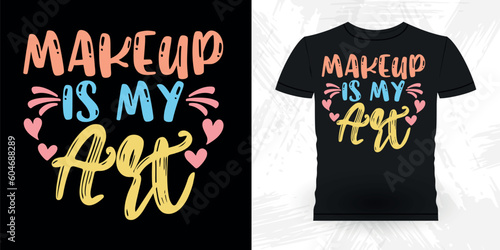 Funny Beautician Cosmetologist Makeup Artist T-Shirt Design