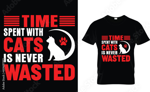 time spent with cats is never wasted t-shirt design