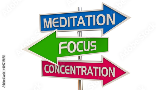 Meditation Focus Concentration Mindfulness Peace Tranquity Direction Signs 3d Illustration photo
