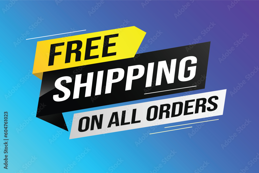 Free shipping all orders tag. Banner design template for marketing. Special offer promotion or retail. background banner modern graphic design for store shop, online store, website, landing page