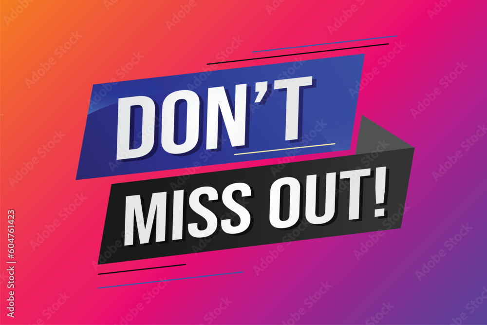 Obraz premium Don't miss out word concept vector illustration with 3d lines style for social media landing page, template, ui, web, mobile app, poster, banner, flyer, background, gift card, coupon, label, wallpaper