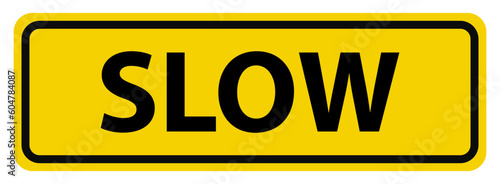 Road sign. Warning drivers to proceed slowly.