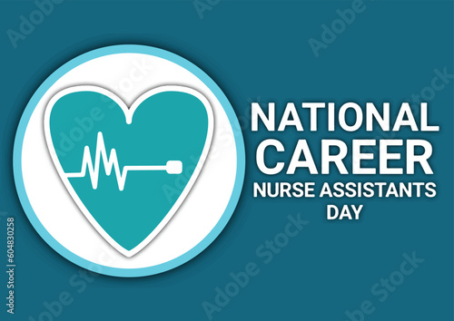 National Career Nurse Assistants Day. Holiday concept. Template for background, banner, card, poster with text inscription. Vector illustration.