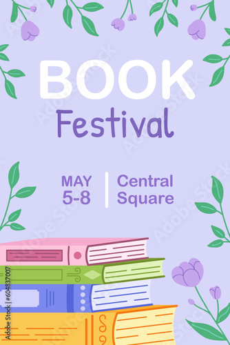 Advertising template for literary event, market, with abstract books and flowers. Advertising poster for a bookstore. Colored hand drawn illustration.