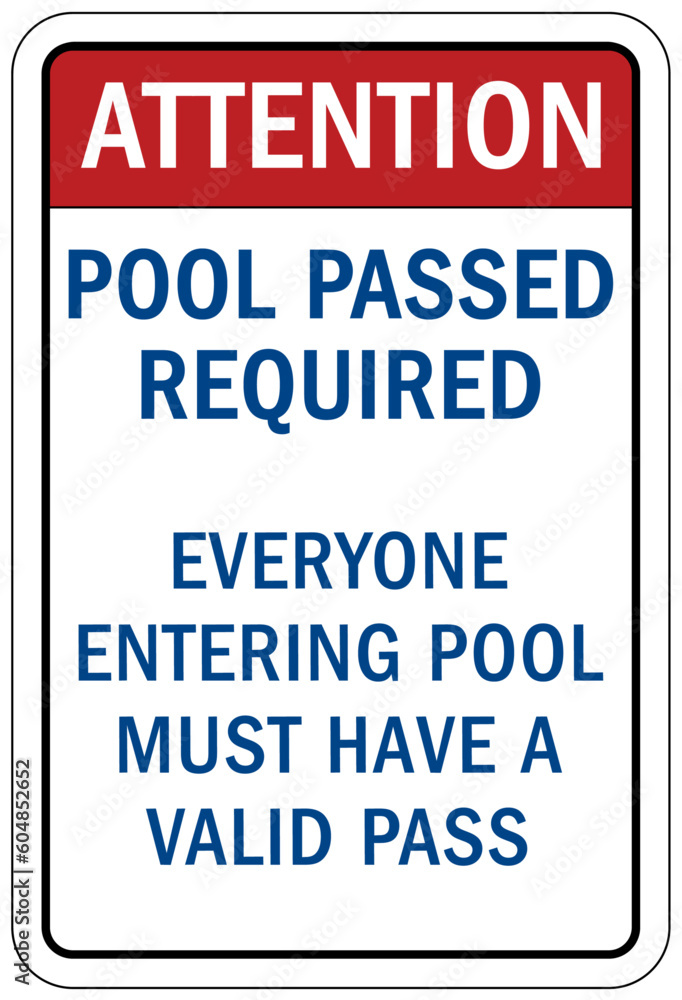 Fototapeta premium Pool pass required sign and labels everyone entering pool must have a valid pass