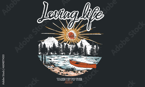 Loving lake life vector print design for apparel, sticker, batch, background, poster and others.