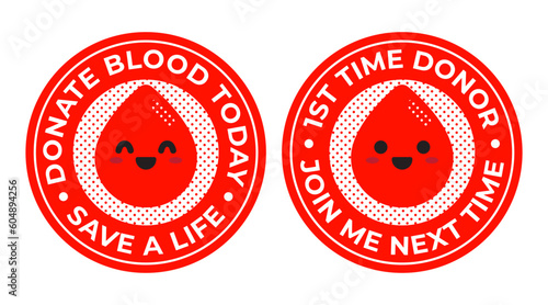 Stickers with blood drop character and the words "Donated Blood Today", "Save a Life" and "1st Time Donor". Flat vector Blood Donor Day labels isolated on white backgound, badges of honor