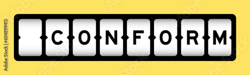 Black color in word conform on slot banner with yellow color background