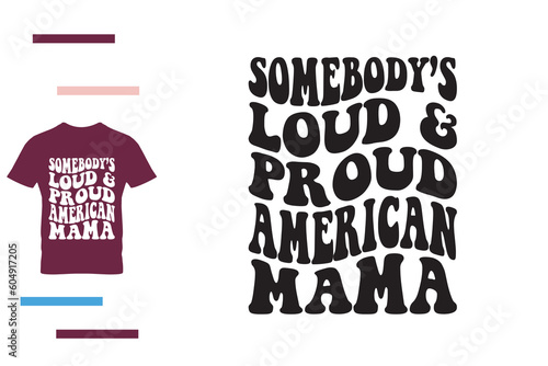 Loud and proud American mama t shirt design 