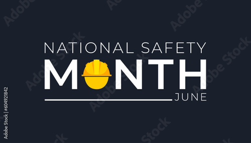 National safety month is celebrated every year in June to remind us the importance of safety and awareness of our surroundings, National safety month banner, reminder. Vector illustration