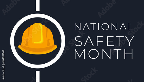 National safety month is celebrated every year in June to remind us the importance of safety and awareness of our surroundings, National safety month banner, reminder. Vector illustration