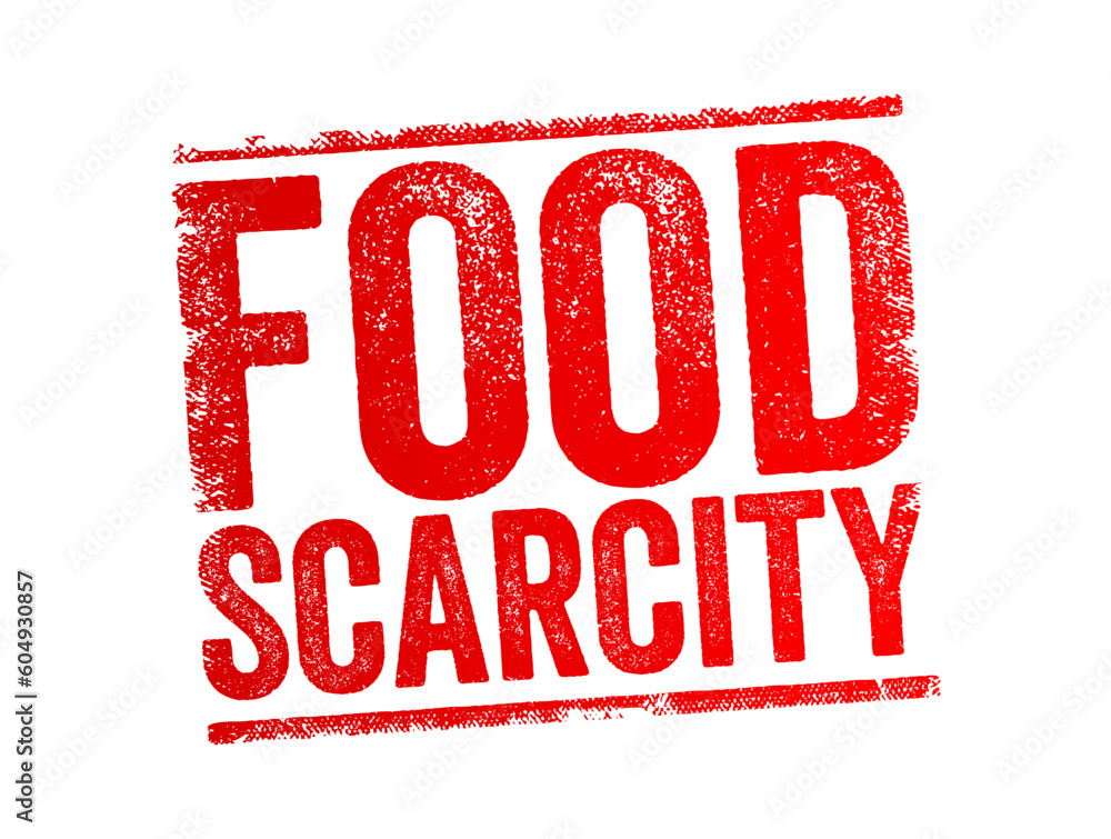 Food scarcity - lack of consistent access to enough food for every person in a household, text concept stamp Food scarcity - lack of consistent access to enough food for every person in a household, text concept stamp