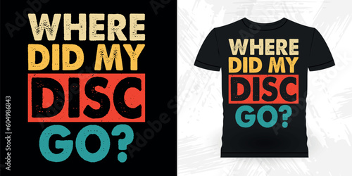 Funny Disc Golfing Retro Vintage Disc Golf Player T-shirt Design
