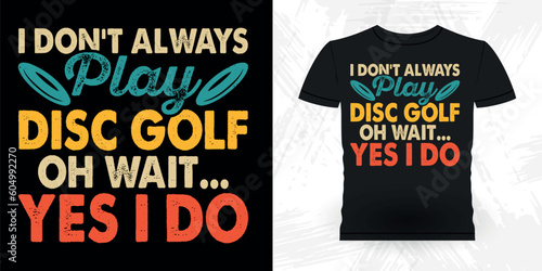 Funny Disc Golfing Retro Vintage Disc Golf Player T-shirt Design