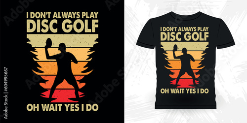 Funny Disc Golfing Retro Vintage Disc Golf Player T-shirt Design