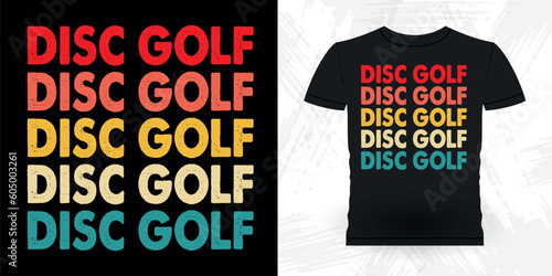 Funny Disc Golfing Retro Vintage Disc Golf Player T-shirt Design