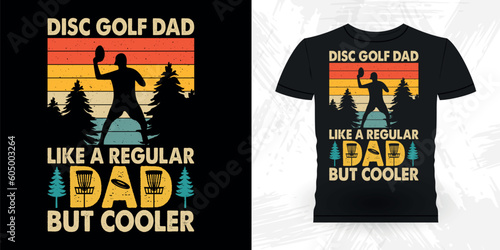 Dad Lover Father's Day Funny Disc Golfing Retro Vintage Disc Golf Player T-shirt Design