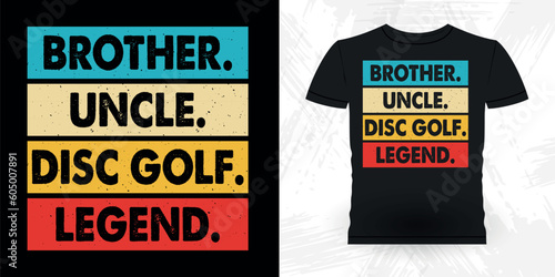 Father Uncle Disc Golf Legend Funny Disc Golfing Retro Vintage Disc Golf Player T-shirt Design