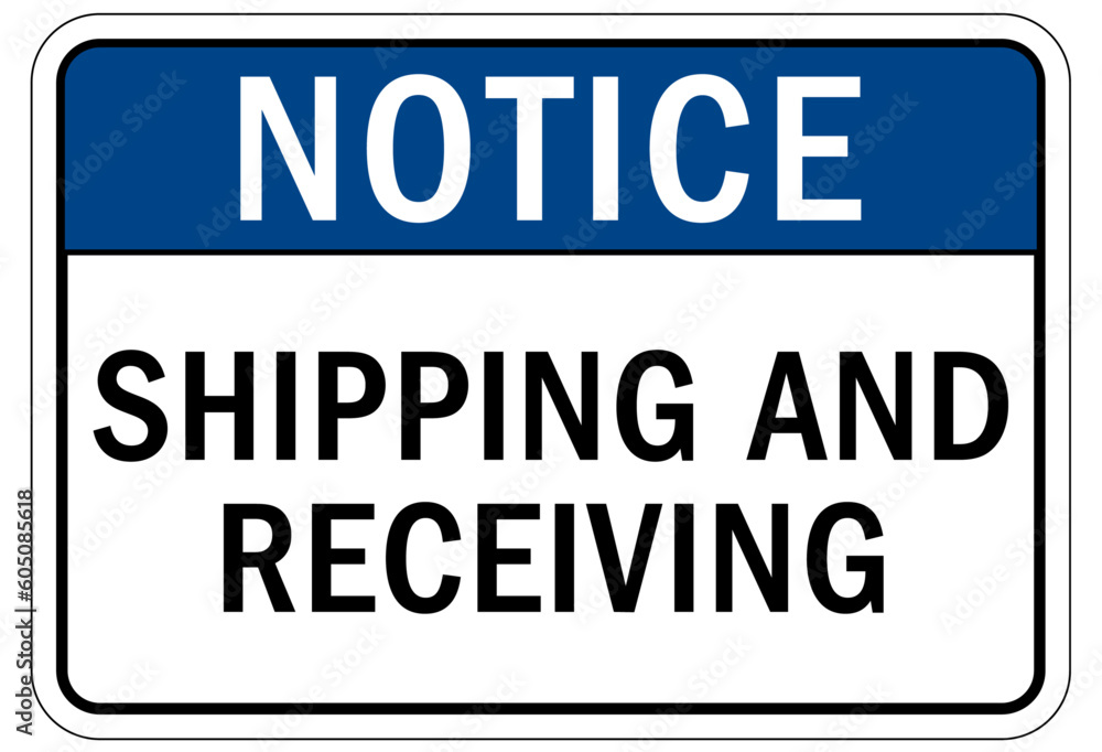 Shipping and receiving sign and labels