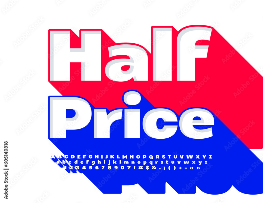 Vector trendy poster Half Price. Bright Font for Marketing design. Creative 3D Alphabet with Big Shadow. Vector trendy poster Half Price. Bright Font for Marketing design. Creative 3D Alphabet with Big Shadow.