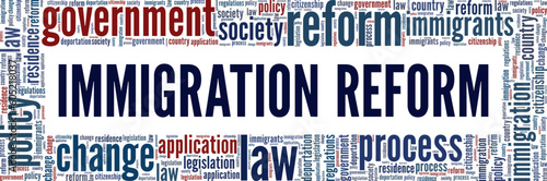 Immigration Reform word cloud conceptual design isolated on white background.