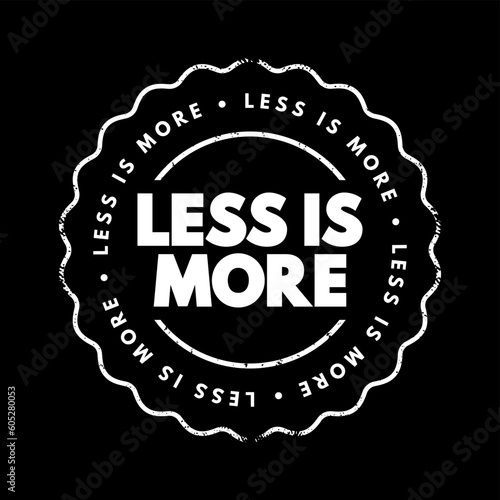 Less Is More text stamp, concept background