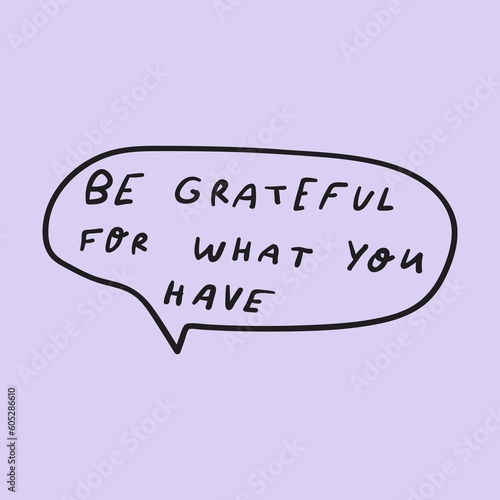 Be grateful for what you have. Graphic design for social media. Vector illustration on purple background.