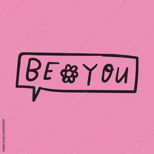 Be you. Speech bubble. Design for social media. Lettering. Vector illustration on pink background.