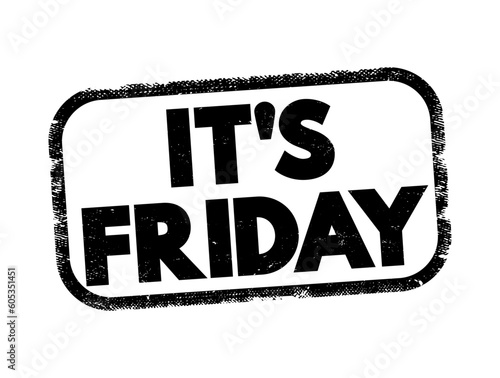 It's Friday text stamp, concept background