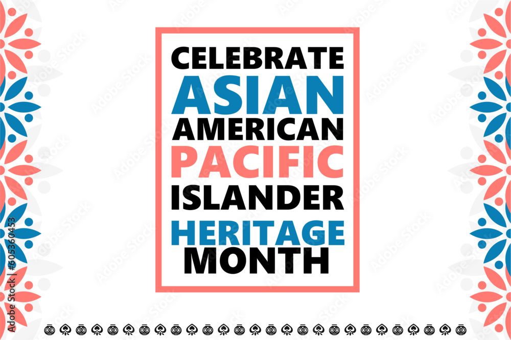Asian American, Pacific Islander Heritage month - celebration in USA ...
