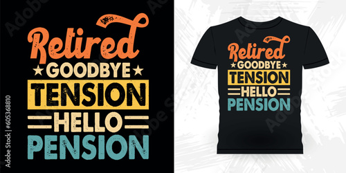 Funny Retirement Pension Retired Retro Vintage Retirement T-shirt Design