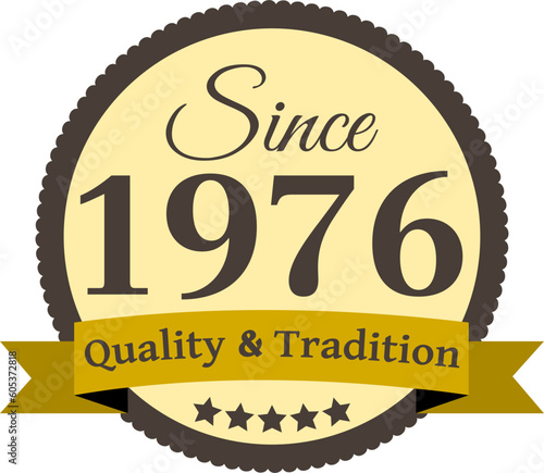 Since 1976 Quality and Tradition, decorated vector file