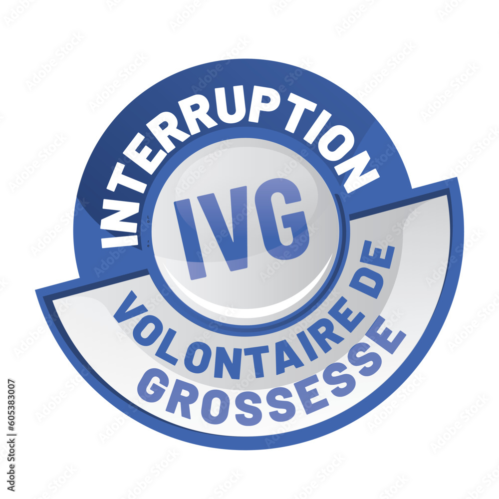 IVG - interruption volontaire de grossesse en France IVG - interruption volontaire de grossesse en France