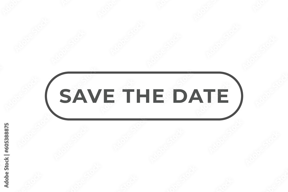Save the Date Button. Speech Bubble, Banner Label Save the Date